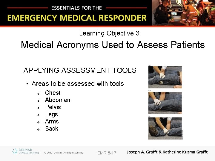 Learning Objective 3 Medical Acronyms Used to Assess Patients APPLYING ASSESSMENT TOOLS • Areas