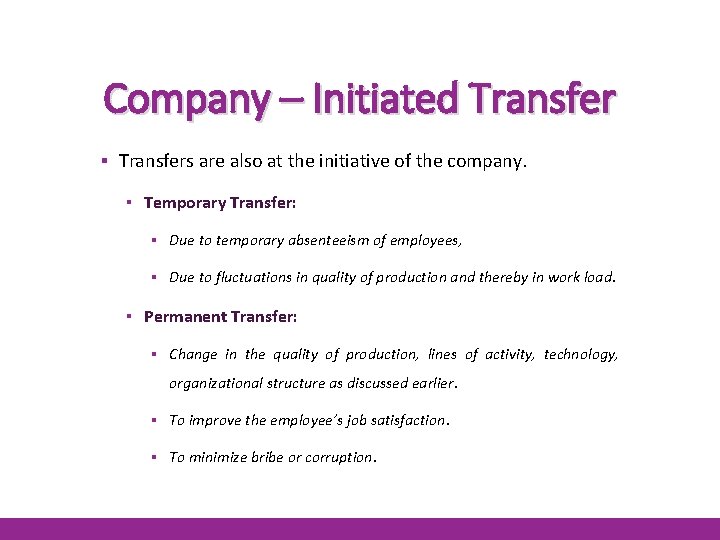 Company – Initiated Transfer ▪ Transfers are also at the initiative of the company.