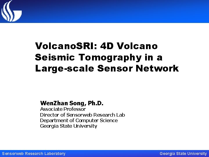Volcano. SRI: 4 D Volcano Seismic Tomography in a Large-scale Sensor Network Wen. Zhan