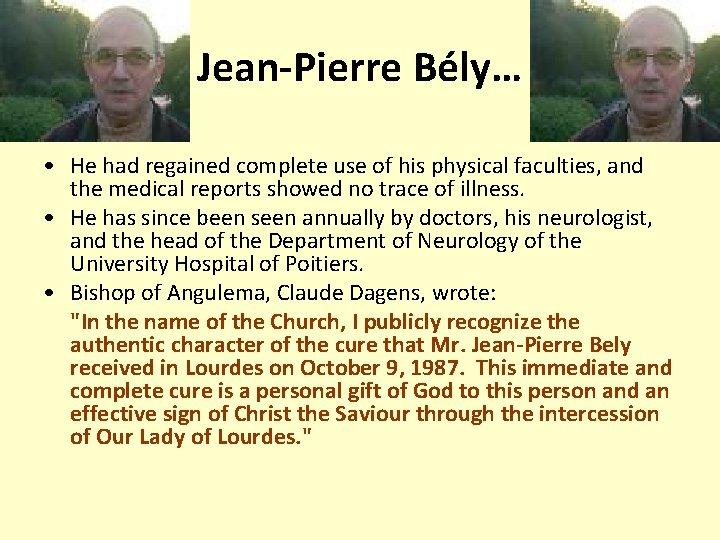 Jean-Pierre Bély… • He had regained complete use of his physical faculties, and the