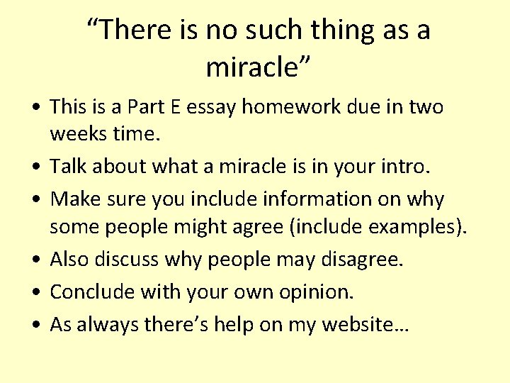 “There is no such thing as a miracle” • This is a Part E