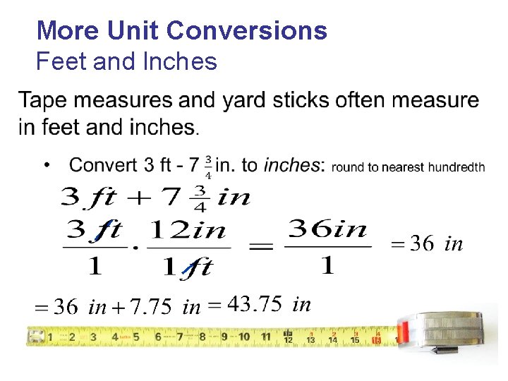 More Unit Conversions Feet and Inches 