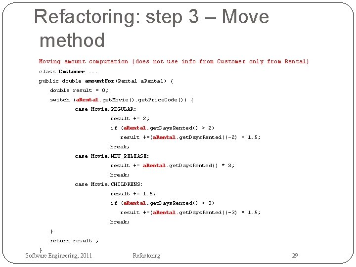 Refactoring: step 3 – Move method Moving amount computation (does not use info from