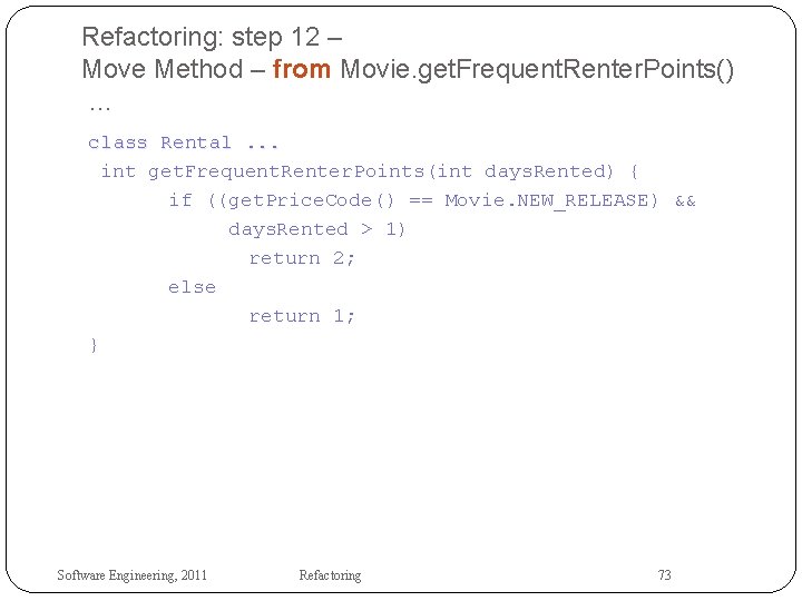 Refactoring: step 12 – Move Method – from Movie. get. Frequent. Renter. Points() …