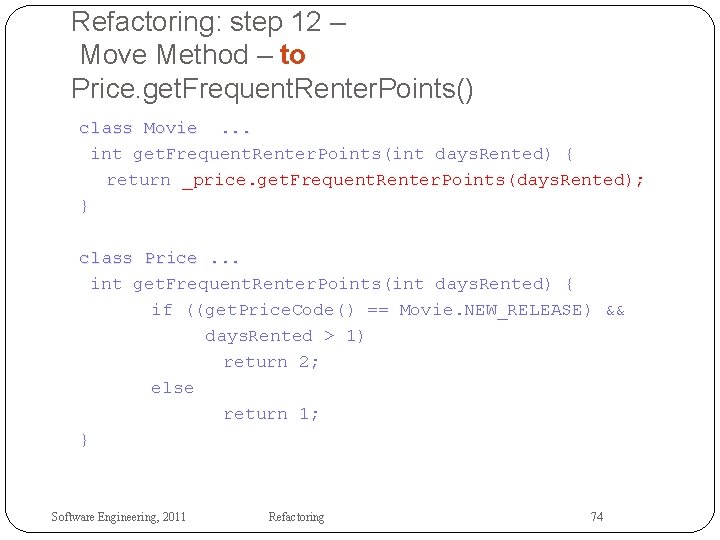Refactoring: step 12 – Move Method – to Price. get. Frequent. Renter. Points() class