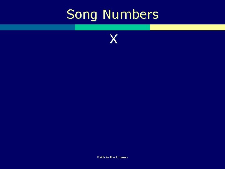 Song Numbers X Faith in the Unseen 