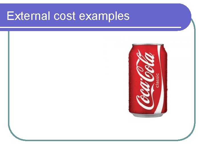 External cost examples 