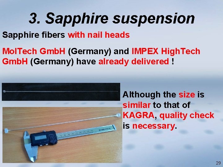 3. Sapphire suspension Sapphire fibers with nail heads Mol. Tech Gmb. H (Germany) and