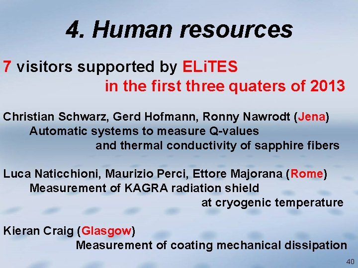 4. Human resources 7 visitors supported by ELi. TES in the first three quaters