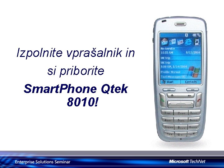 Izpolnite vprašalnik in si priborite Smart. Phone Qtek 8010! 