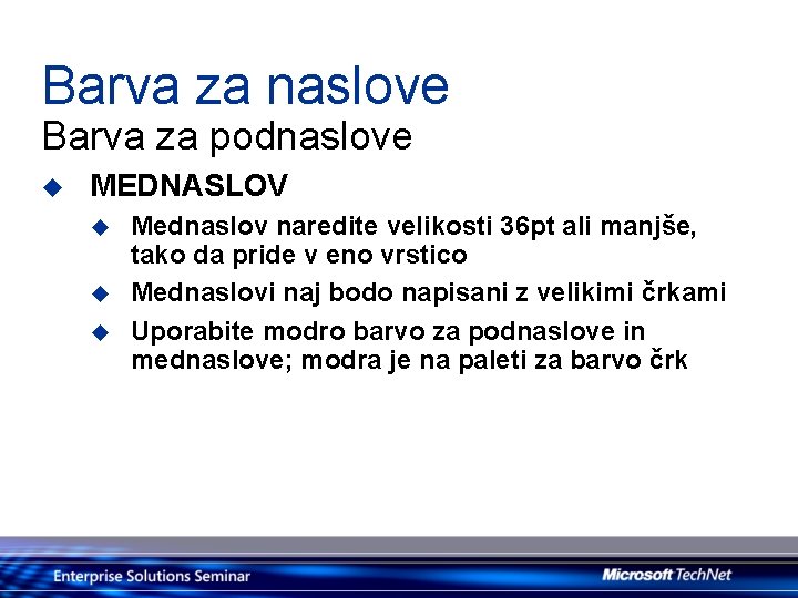 Barva za naslove Barva za podnaslove u MEDNASLOV u u u Mednaslov naredite velikosti