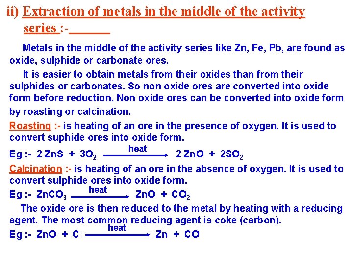 ii) Extraction of metals in the middle of the activity series : Metals in