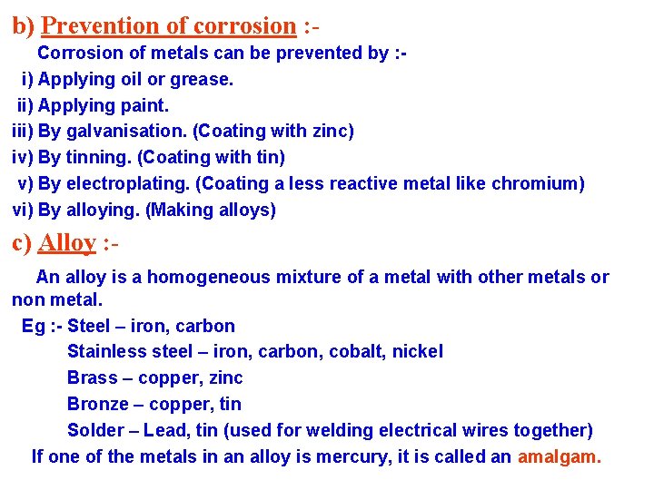 b) Prevention of corrosion : Corrosion of metals can be prevented by : i)