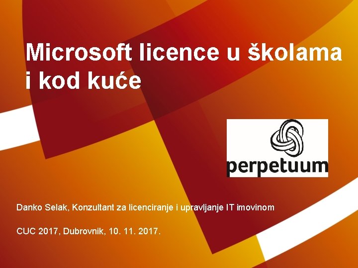 Microsoft licence u školama i kod kuće Danko Selak, Konzultant za licenciranje i upravljanje