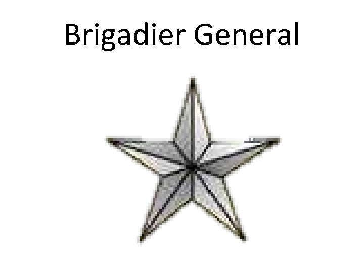 Brigadier General 