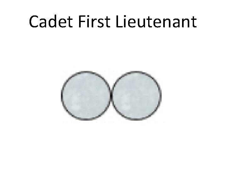 Cadet First Lieutenant 