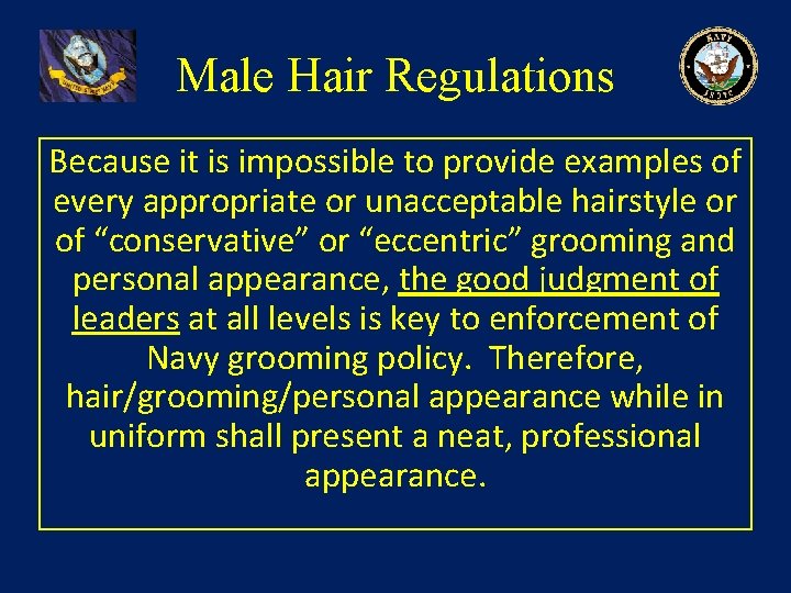 Male Hair Regulations Because it is impossible to provide examples of every appropriate or Male Hair Regulations Because it is impossible to provide examples of every appropriate or