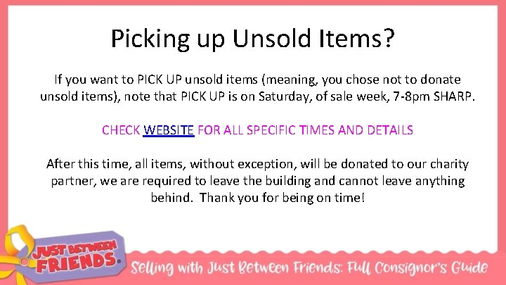 Picking up Unsold Items? If you want to PICK UP unsold items (meaning, you