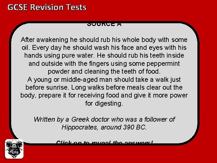 GCSE Revision Tests SOURCE A After awakening he should rub his whole body with