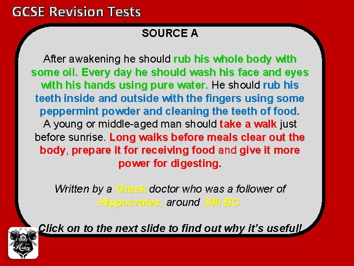 GCSE Revision Tests SOURCE A After awakening he should rub his whole body with