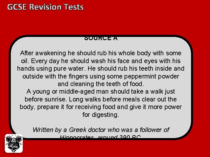 GCSE Revision Tests SOURCE A After awakening he should rub his whole body with