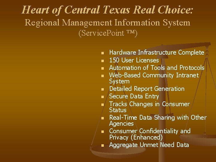 Heart of Central Texas Real Choice: Regional Management Information System (Service. Point ™) n