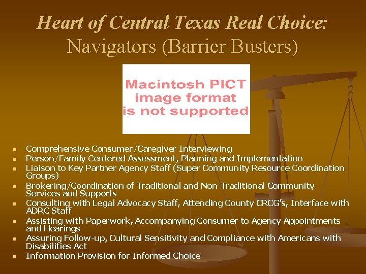 Heart of Central Texas Real Choice: Navigators (Barrier Busters) n n n n Comprehensive