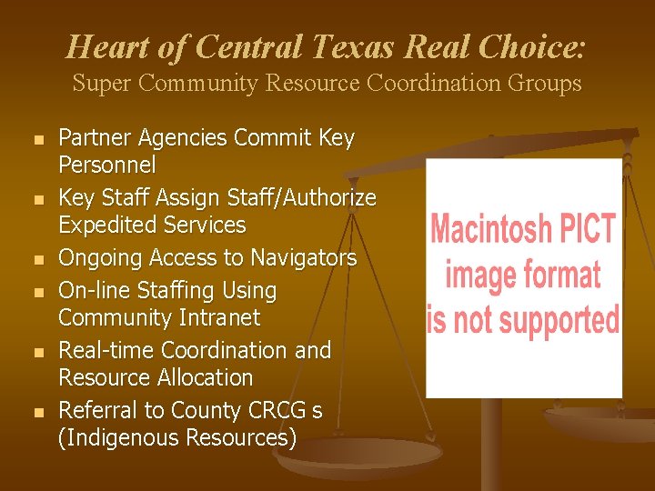 Heart of Central Texas Real Choice: Super Community Resource Coordination Groups n n n