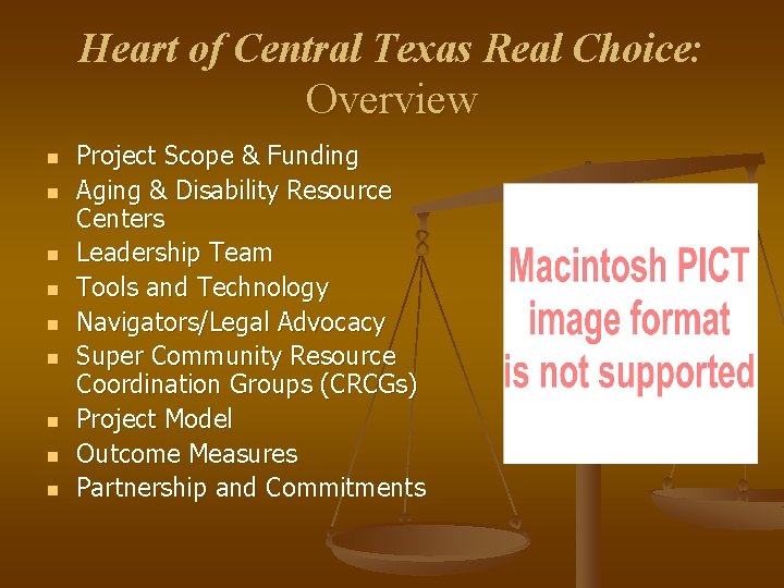 Heart of Central Texas Real Choice: Overview n n n n n Project Scope