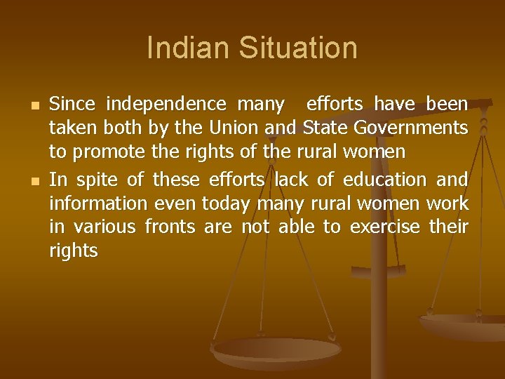 Indian Situation n n Since independence many efforts have been taken both by the