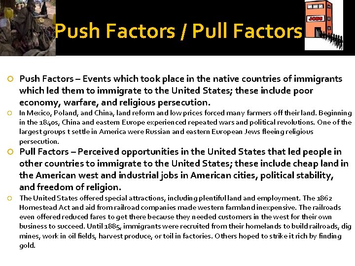 Push Factors / Pull Factors Push Factors – Events which took place in the