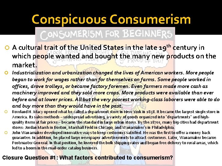Conspicuous Consumerism A cultural trait of the United States in the late 19 th