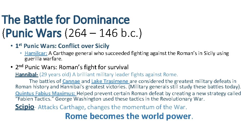 The Battle for Dominance (Punic Wars (264 – 146 b. c. ) • 1