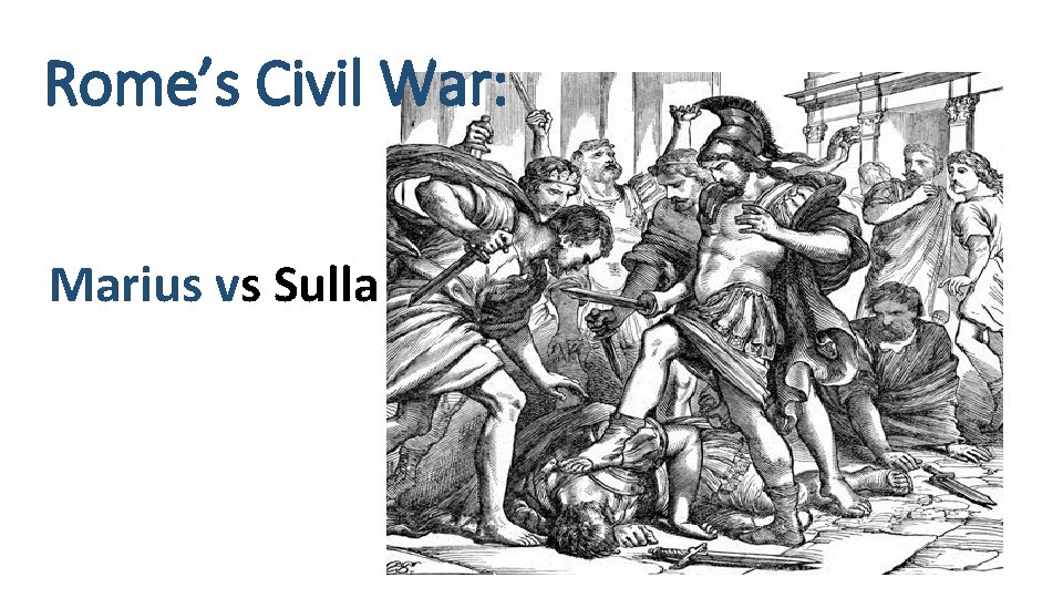 Rome’s Civil War: Marius vs Sulla 