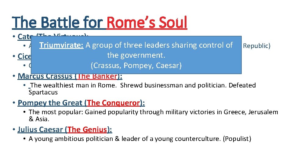 The Battle for Rome’s Soul • Cato (The Virtuous): Triumvirate: group of three sharingman.