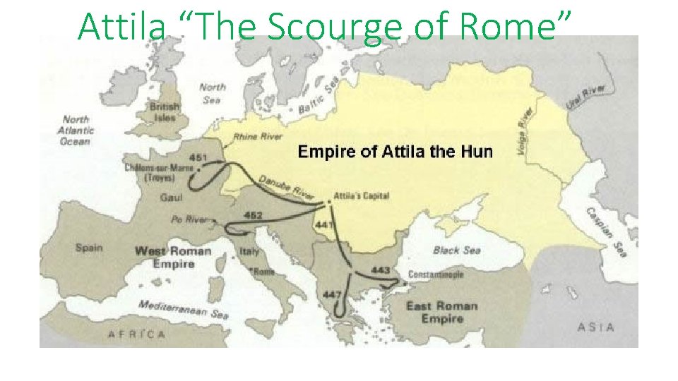 Attila “The Scourge of Rome” 