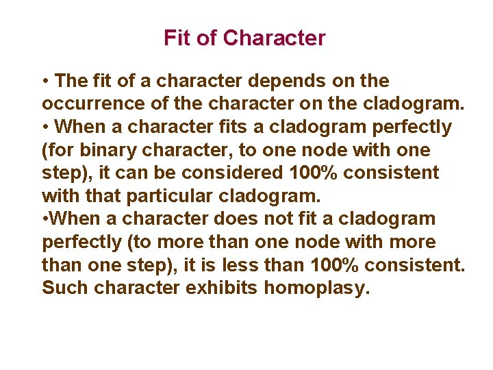 Fit of Character • The fit of a character depends on the occurrence of