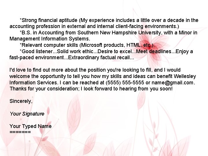  *Strong financial aptitude (My experience includes a little over a decade in the