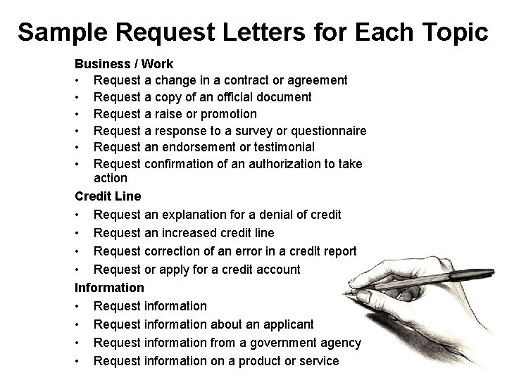 Sample Request Letters for Each Topic Business / Work • Request a change in