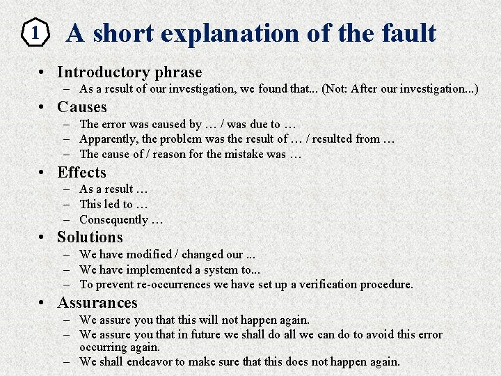1 A short explanation of the fault • Introductory phrase – As a result