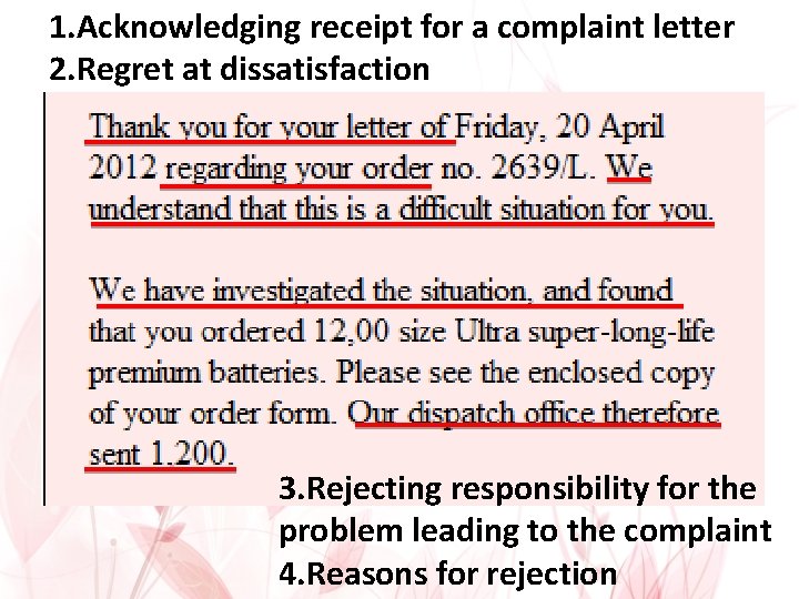 1. Acknowledging receipt for a complaint letter 2. Regret at dissatisfaction 3. Rejecting responsibility