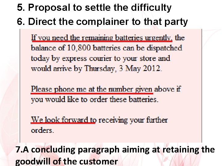 5. Proposal to settle the difficulty 6. Direct the complainer to that party 7.