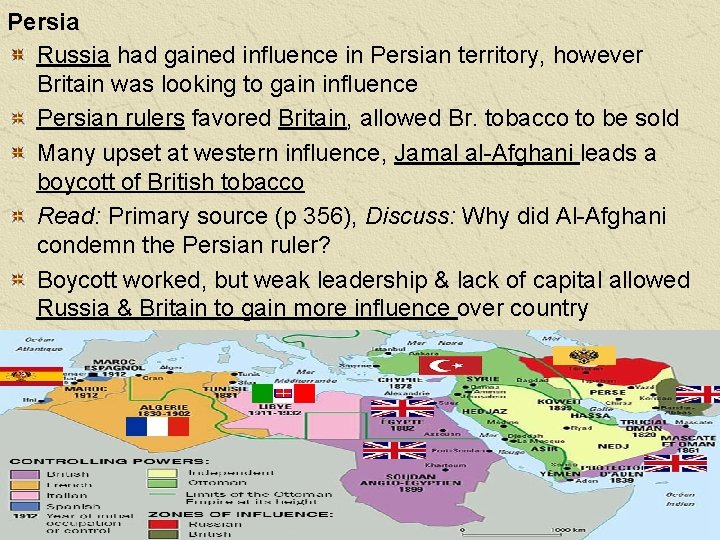 Persia Russia had gained influence in Persian territory, however Britain was looking to gain
