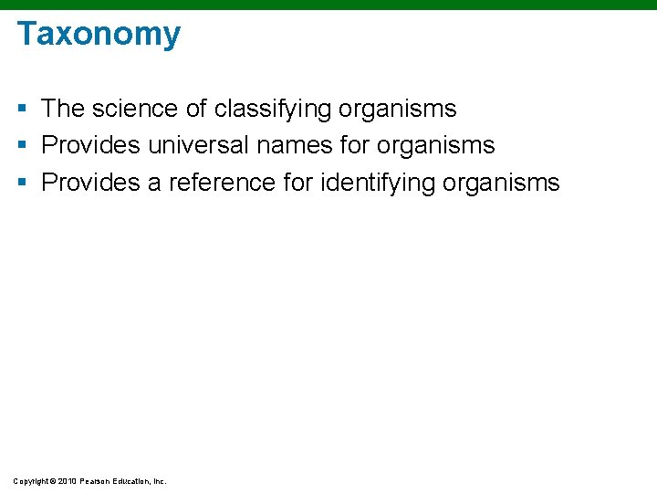 Taxonomy § The science of classifying organisms § Provides universal names for organisms §