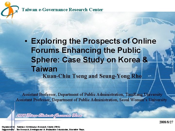 Taiwan e-Governance Research Center • Exploring the Prospects of Online Forums Enhancing the Public