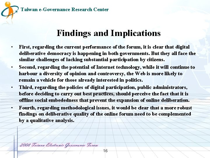 Taiwan e-Governance Research Center Findings and Implications • • First, regarding the current performance