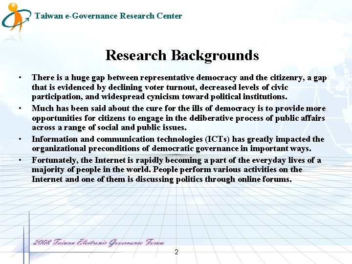 Taiwan e-Governance Research Center Research Backgrounds • • There is a huge gap between