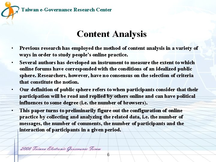 Taiwan e-Governance Research Center Content Analysis • • Previous research has employed the method