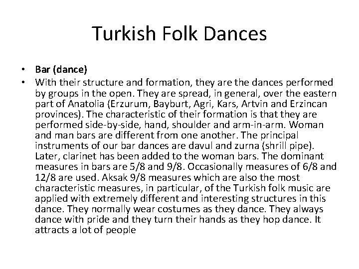 Turkish Folk Dances • Bar (dance) • With their structure and formation, they are