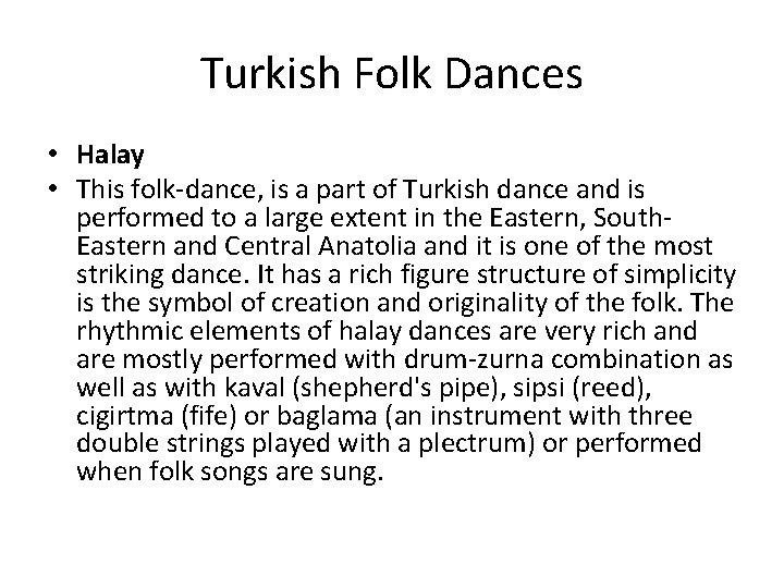 Turkish Folk Dances • Halay • This folk-dance, is a part of Turkish dance